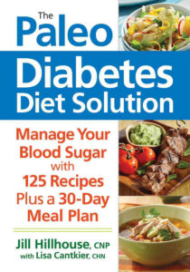 Päleo Diabetes Diet Solution Manage Your Blood Sugar with 125 Recipes Plus a 30-Day