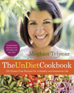The Undiet Cookbook 130 Gluten-Free Recipes for a Healthy and Awesome Life
