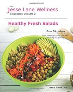 The Jesse Lane Wellness COOKBOOK VOLUME 2